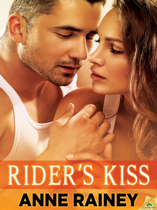 Title details for Rider's Kiss by Anne Rainey - Available
